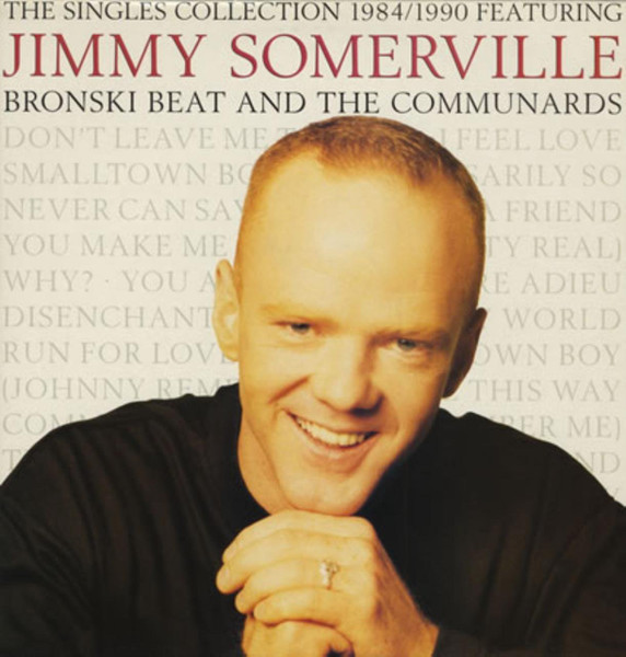 Jimmy Somerville Featuring Bronski Beat And The Communards – The Singles Collection 1984/1990