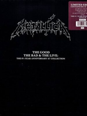 Metallica – The Good The Bad & The Live: The 6½ Year Anniversary 12" Collection (The $5.98 E.P.)