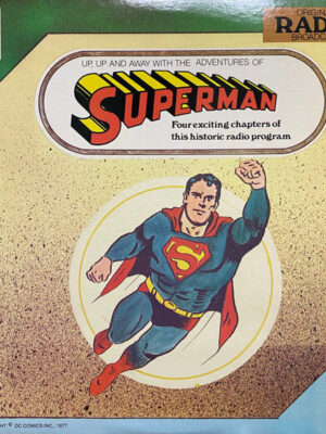 Up, up and away with the adventures of Superman - Original Radio Broadcast