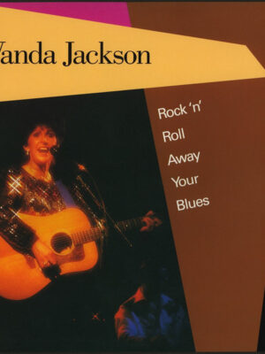 Wanda Jackson - Rock n roll away your blues