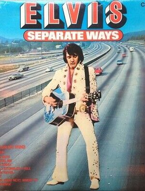 Elvis – Separate Ways