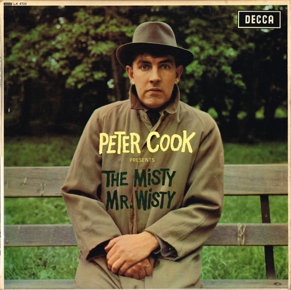 Peter Cook - The Misty Mr. Wisty