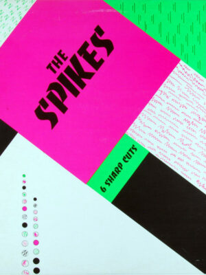 The Spikes - 6 Sharp Cuts